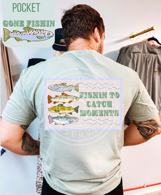 Fishin' to Catch Moments Tee