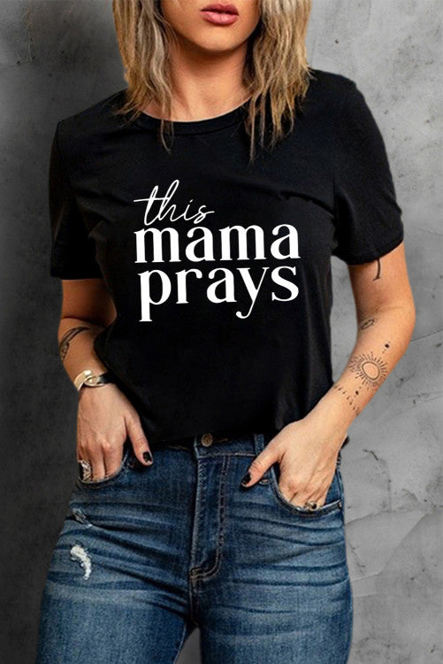 This Mama Prays Tee WS RTS